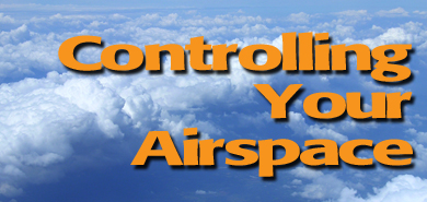 Controlling Your Airspace