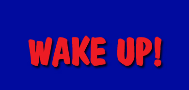 Wake Up