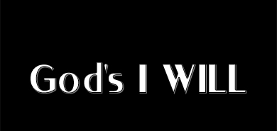 God's I WILL