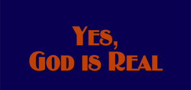 Yes, God is Real
