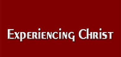 Experiencing Christ