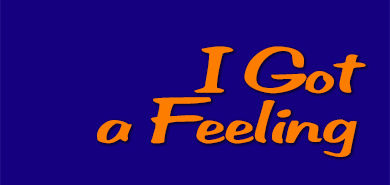 I Got a Feeling