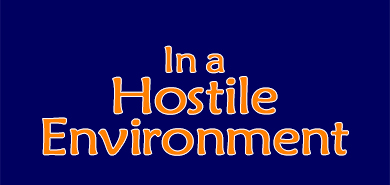 In a Hostile Environment